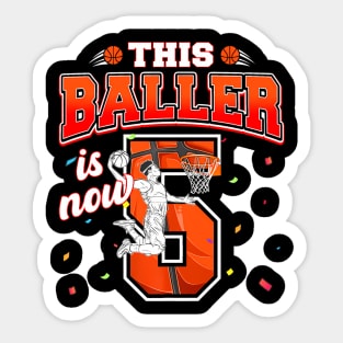 This Basketball Baller Is Now 5 Years Old Happy My Birthday Sticker